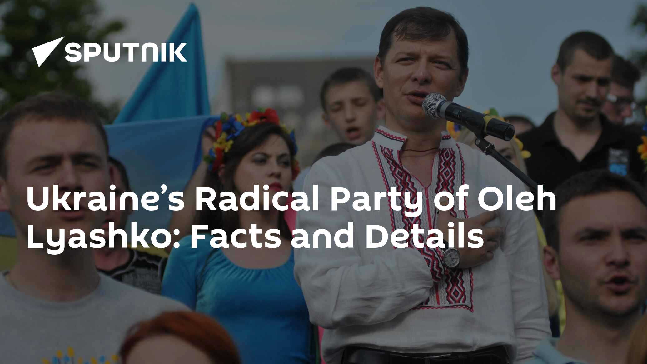 Ukraine’s Radical Party of Oleh Lyashko: Facts and Details - 24.10.2014 ...