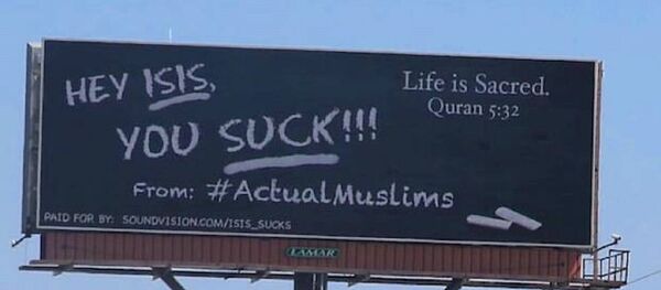 ‘ISIS, You Suck!’: Muslim Group Behind Billboards Popping Up in Major US Cities ‘ISIS, You Suck!’: Muslim Group Behind Billboards Popping Up in Major US Cities - Sputnik International