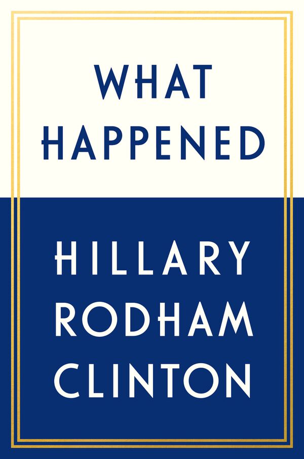 The official book jacket cover for Hillary Clinton’s book What Happened is shown in this image released in New York, NY, U.S., July 27, 2017 The official book jacket cover for Hillary Clinton’s book What Happened is shown in this image released in New York, NY, U.S., July 27, 2017 - Sputnik International
