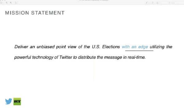 Slide 7, featuring Twitter's custom-made mission statement for RT's US elections coverage Slide 7, featuring Twitter's custom-made mission statement for RT's US elections coverage - Sputnik International