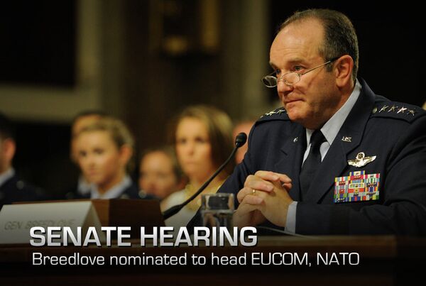 Gen. Philip Breedlove testifies to the members of the Senate Armed Services Committee, on his nomination to be U.S. European Command commander and to be the Supreme Allied Commander Europe April 11, 2013 - Sputnik International